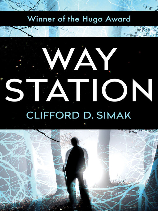 Title details for Way Station by Clifford D. Simak - Available
